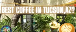 The 7 Best Coffee Shops In Tucson