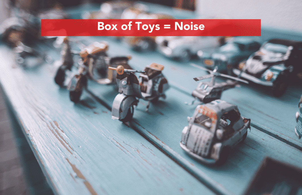 “Box of Toys” = Noise
