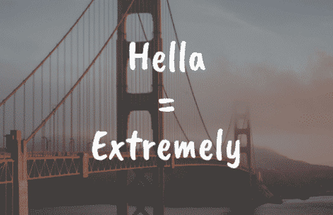 What does Hella mean?