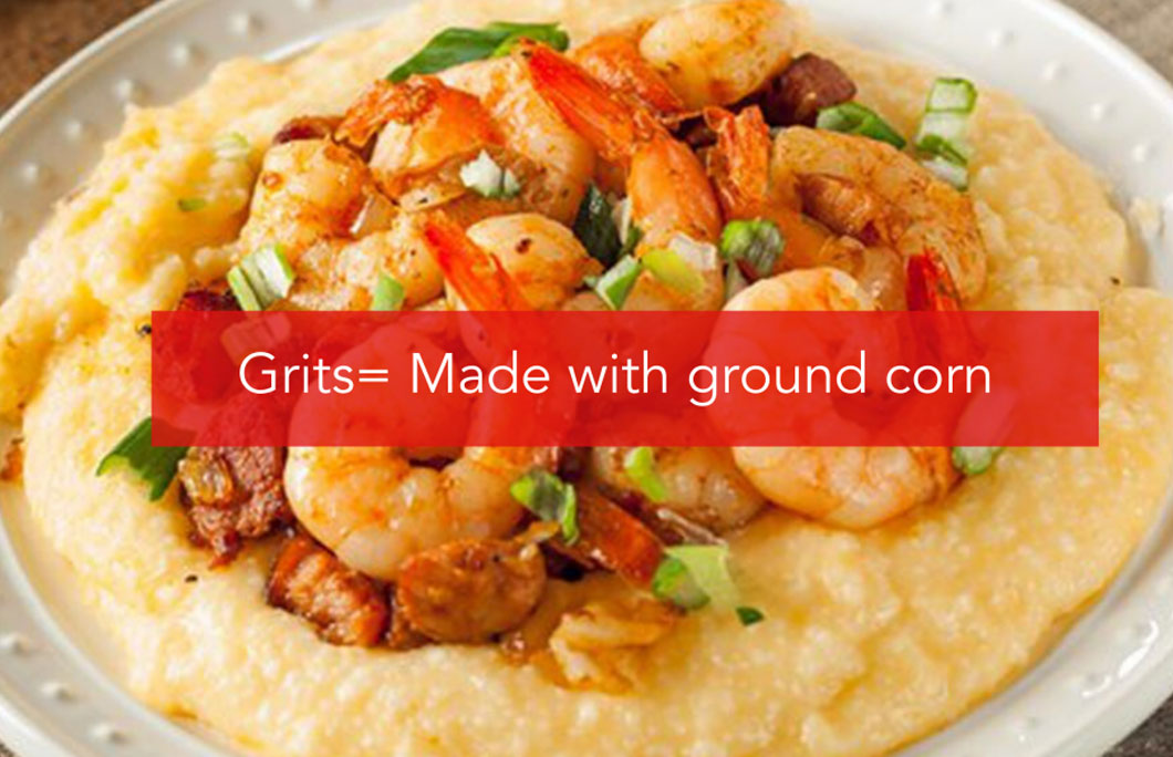 Grits= The backbone of every Alabama breakfast made with ground corn