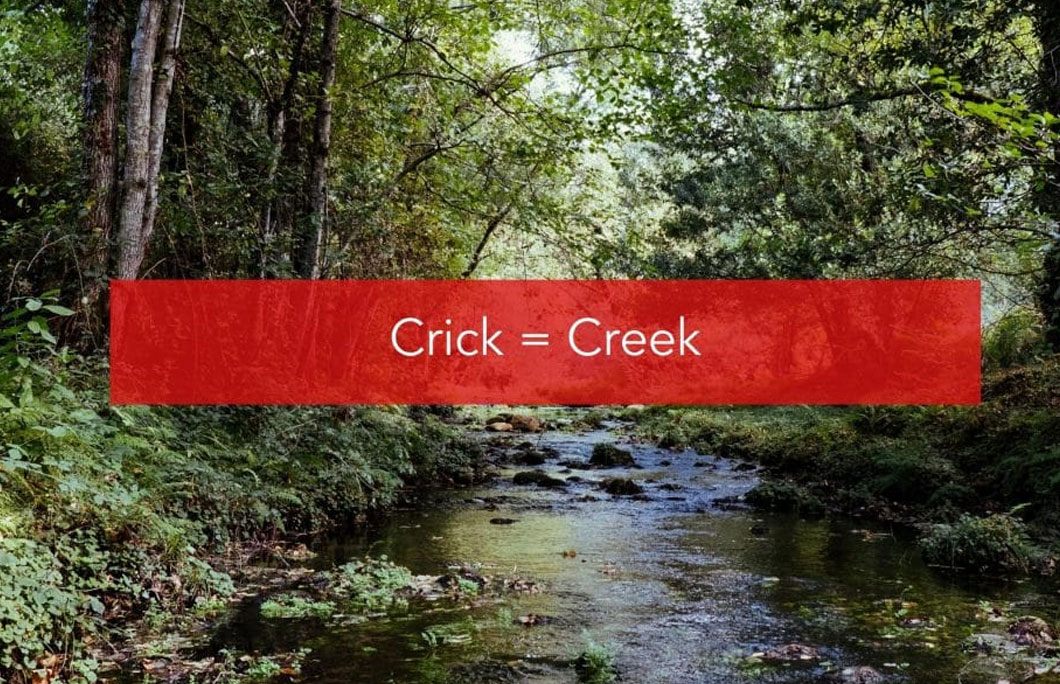 Crick = Creek