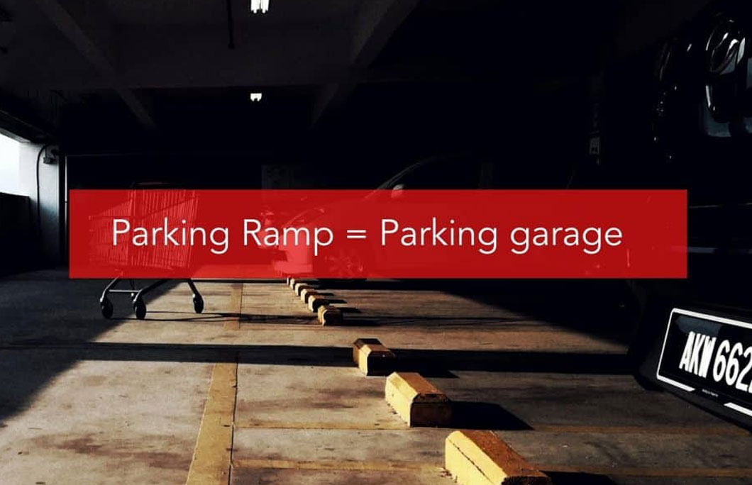 Parking Ramp = Parking garage