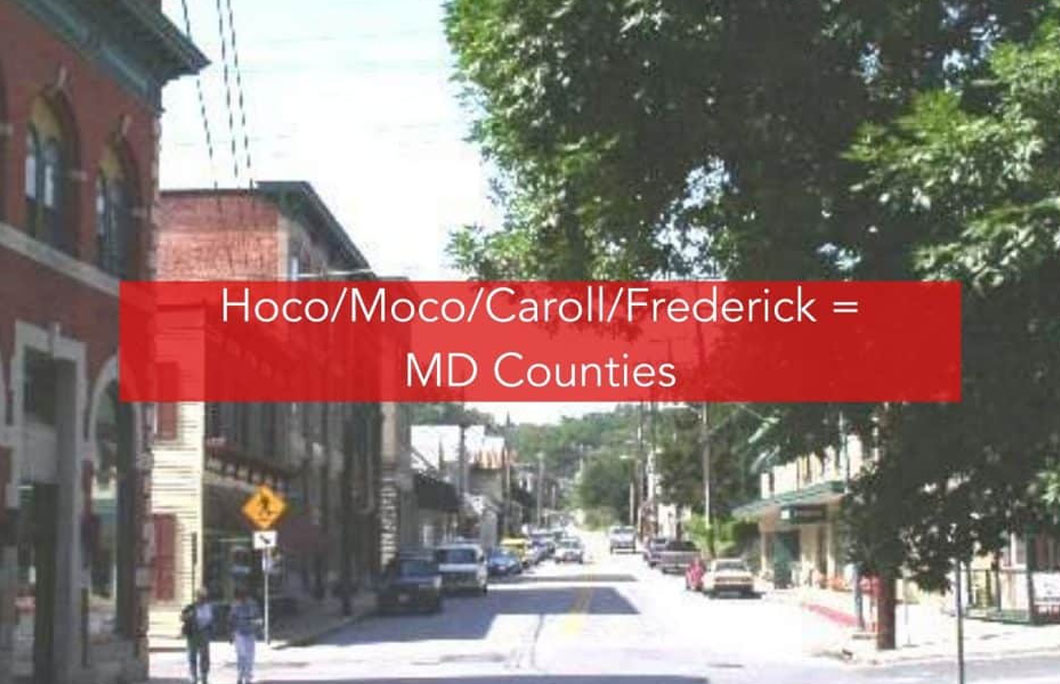 Hoco/Moco/Carroll/Frederick = MD Counties