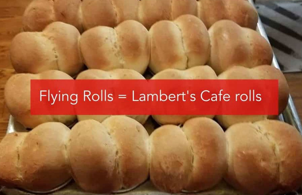 Flying Rolls = Lambert’s Cafe rolls