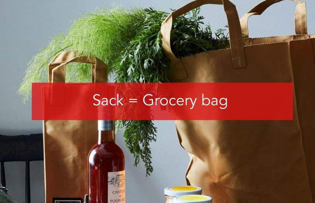 Sack = Grocery bag