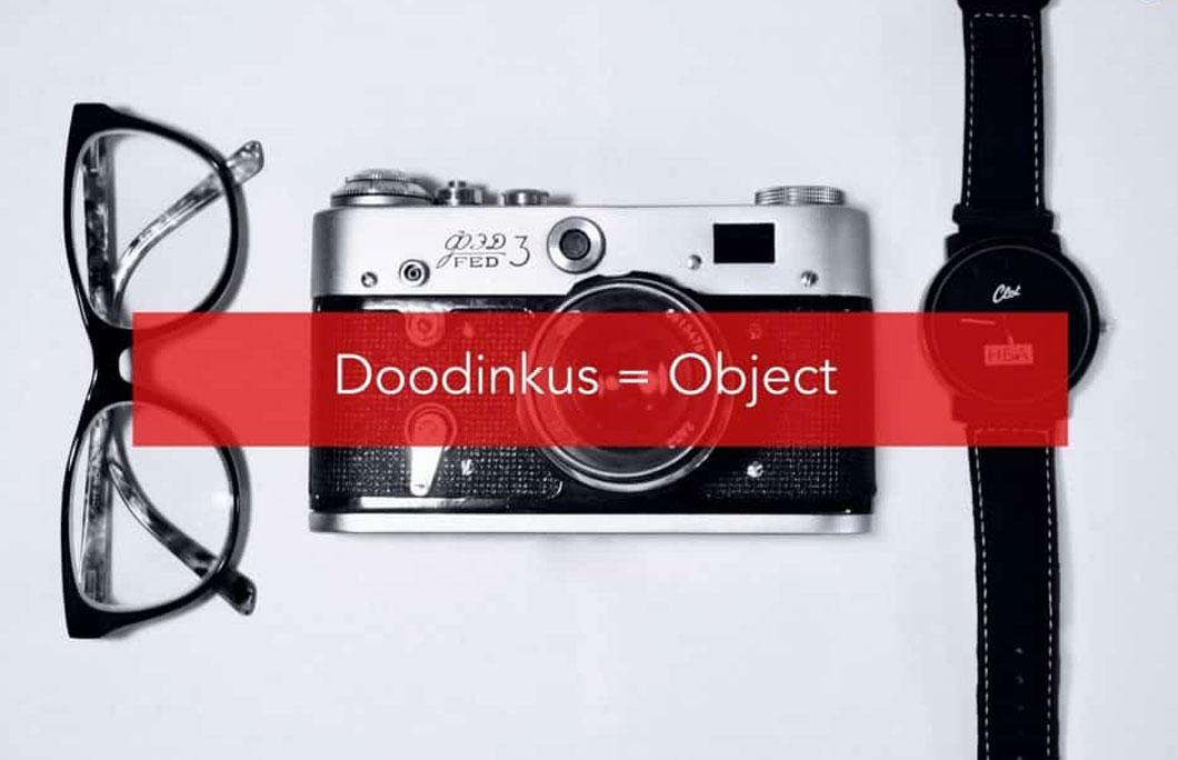 Doodinkus = Object