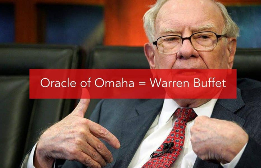 Oracle of Omaha = Warren Buffet