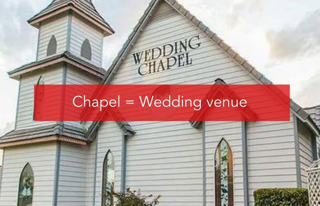 Chapel = Wedding venue