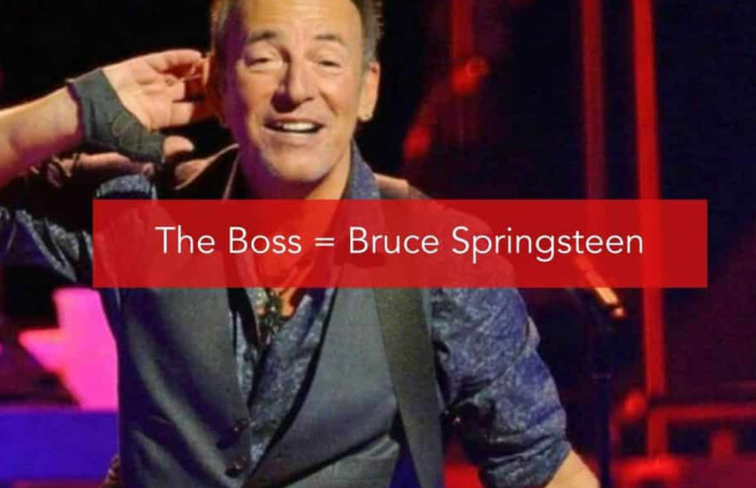 The Boss = Bruce Springsteen