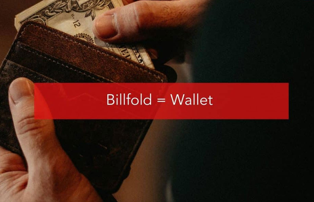 Billfold = Wallet