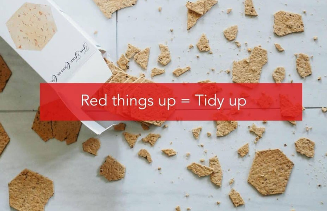 Red things up = Tidy up
