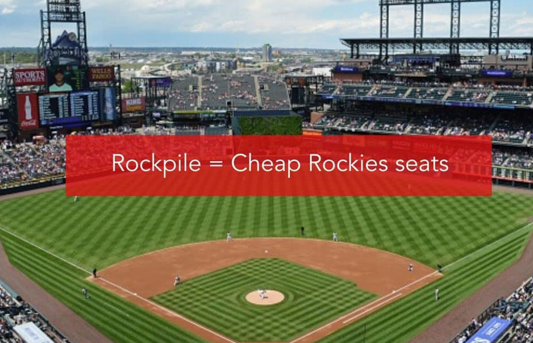 Rockpile = Cheapest seats to sit in during Rockies games