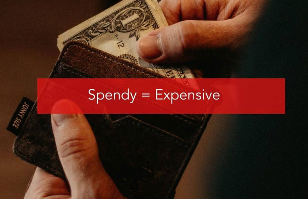 Spendy = Expensive