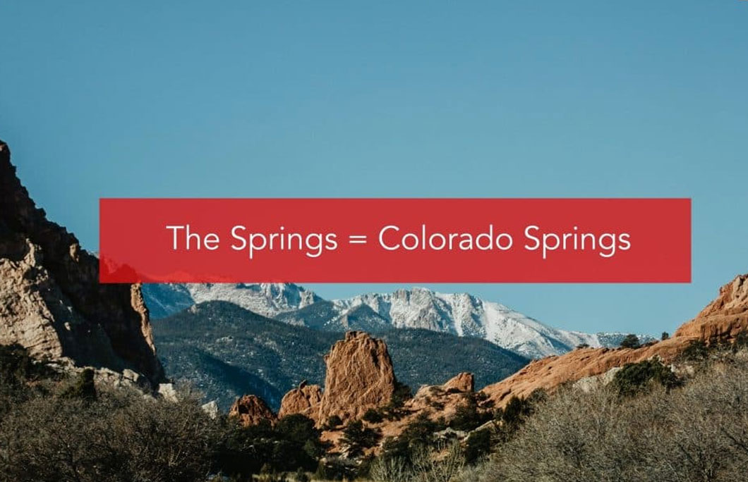 The Springs = Colorado Springs