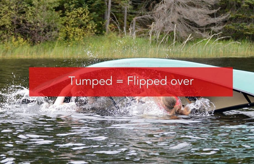 Tumped = Flipped over