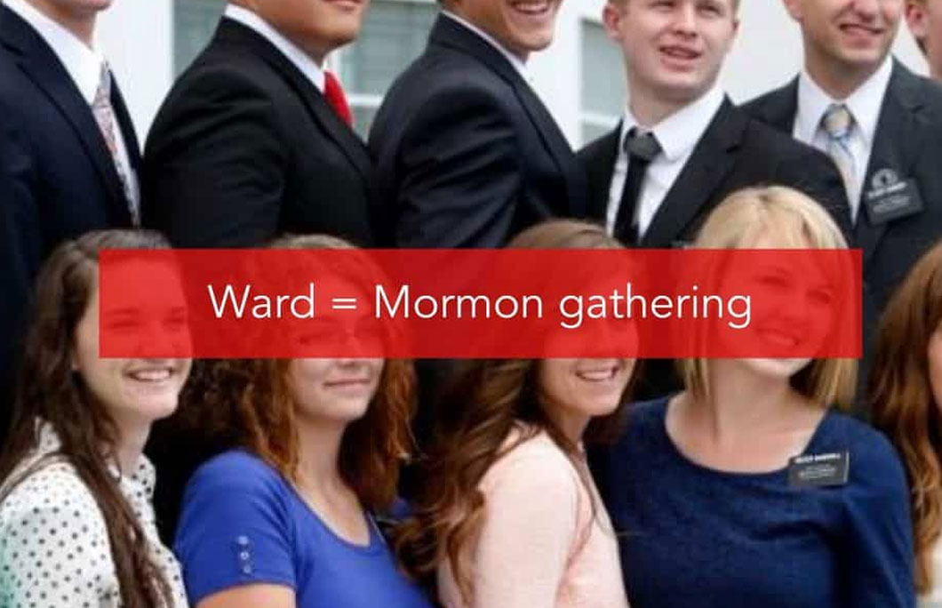 Ward = Mormon gathering