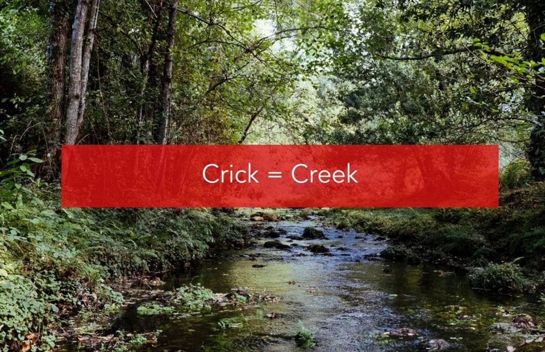 Crick = Creek