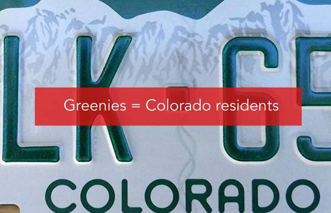 Greenies = Colorado residents
